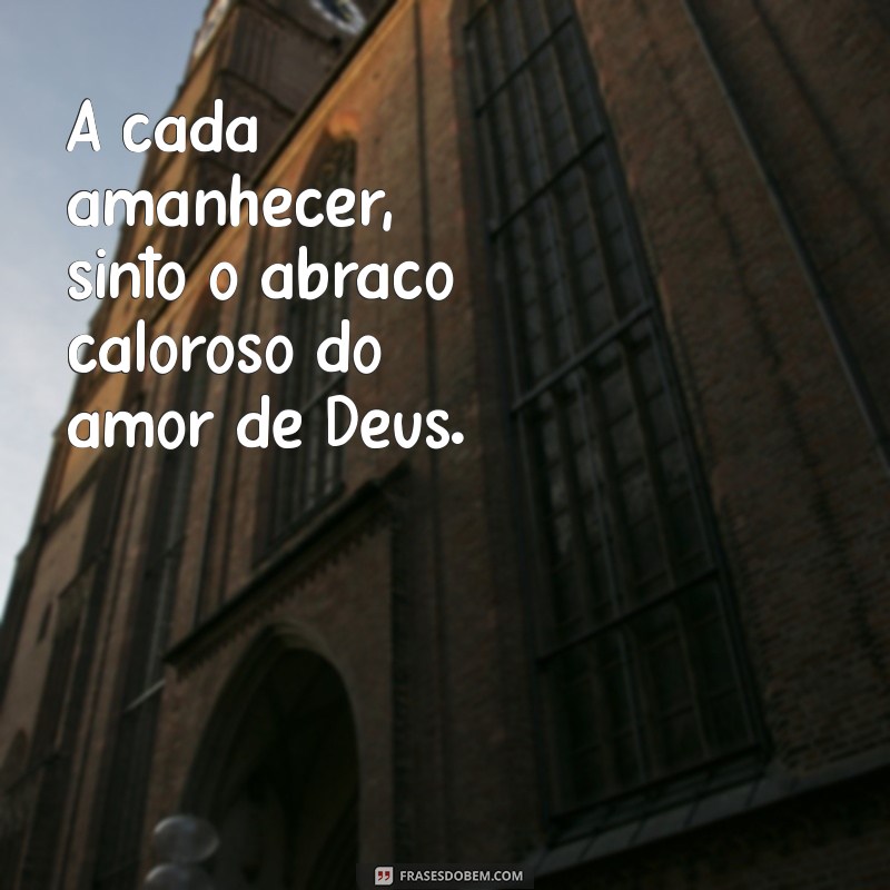 As Mais Belas Frases de Amor de Deus por Mim 