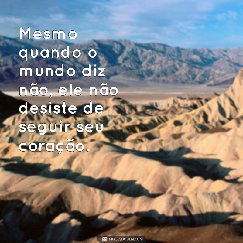 Descubra o Significado Inspirador da Letra de Ele Não Desiste 