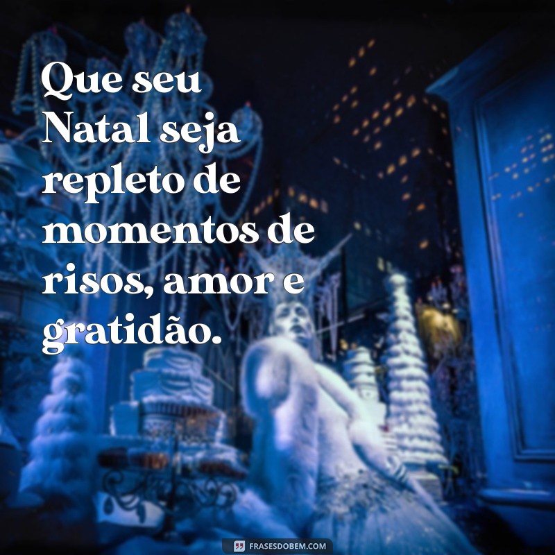 Mensagens de Natal: Inspirações para Celebrar com Amor e Alegria 