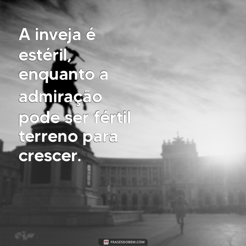 Frases Impactantes para Superar a Inveja e Inspirar Confiança 