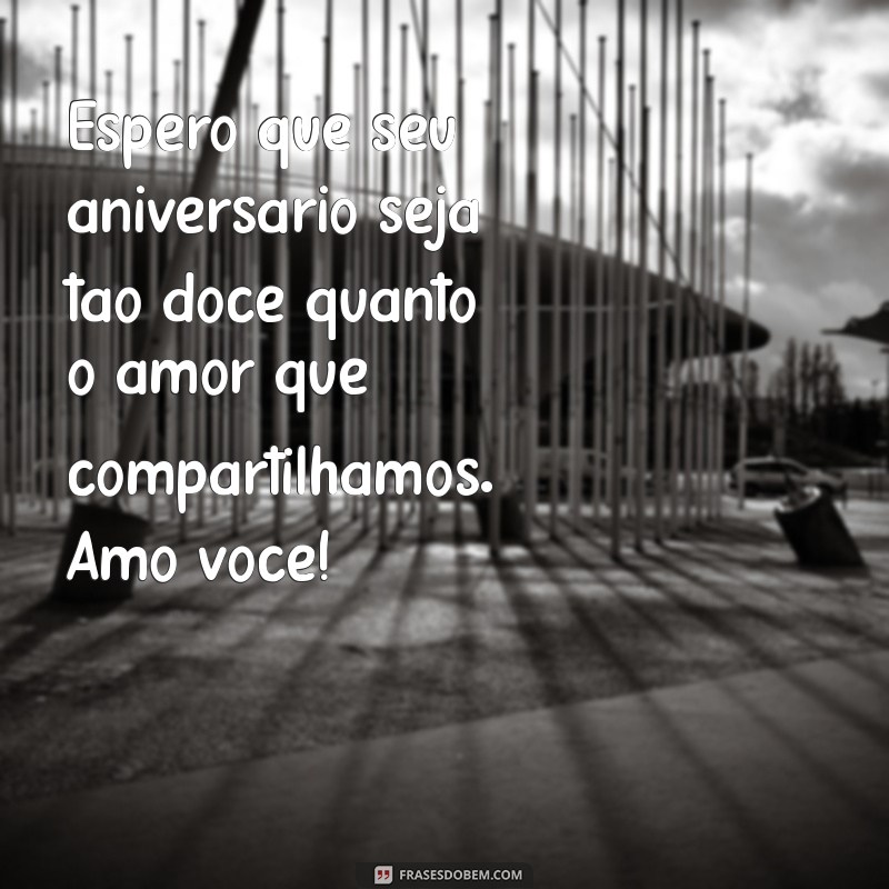 Mensagens de Aniversário para Surpreender Sua Namorada: Ideias Inesquecíveis 