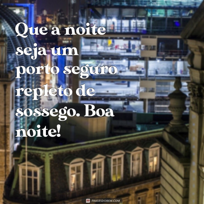 Mensagens de Boa Noite para Enviar no WhatsApp: Encante Seus Contatos 