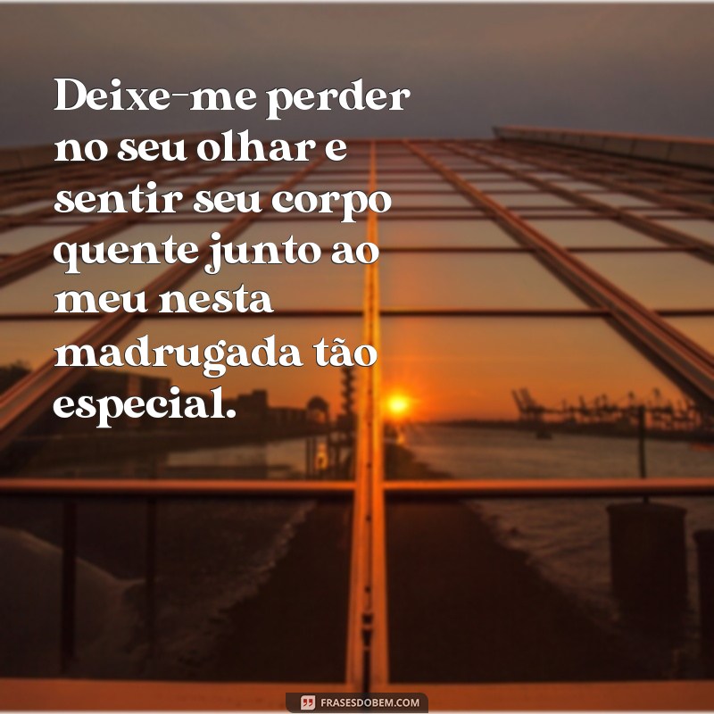 Descubra as melhores frases para fazer amor de madrugada e apimentar sua relação 