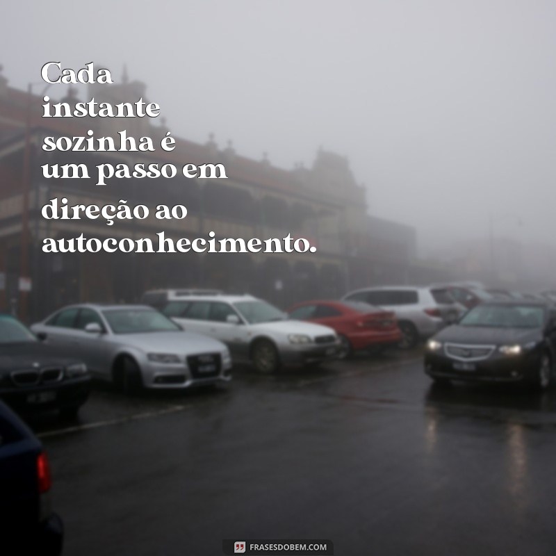 Frases Inspiradoras para Legendar Suas Fotos Sozinha: Capture Momentos Únicos 