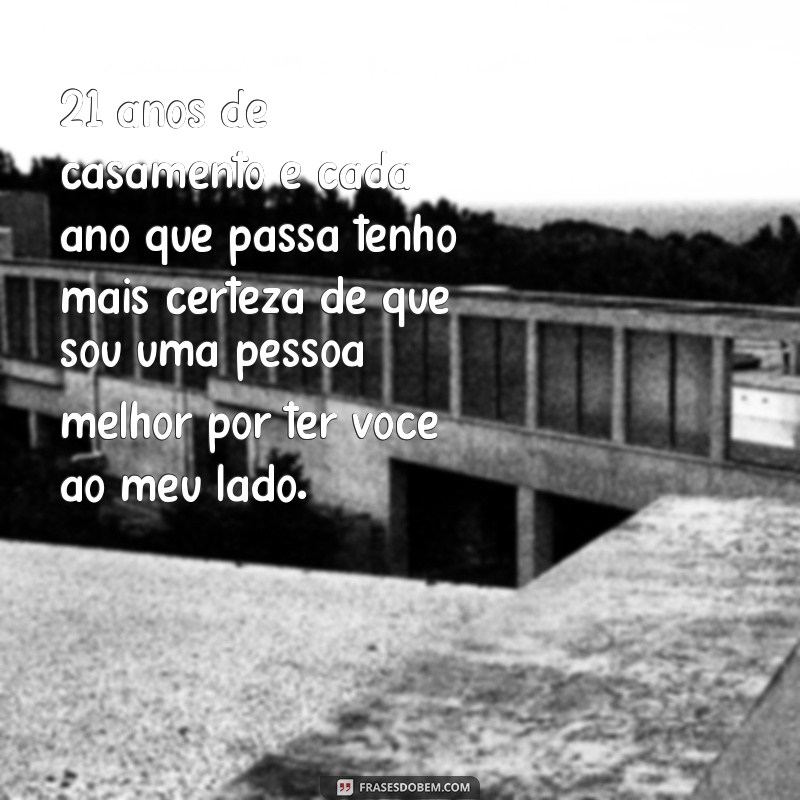 Descubra as melhores frases para comemorar 21 anos de casamento! 