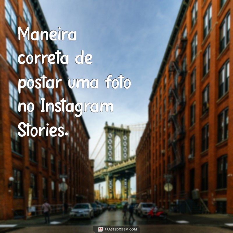 Guia Prático: Como Adicionar Fotos ao Story do Instagram 