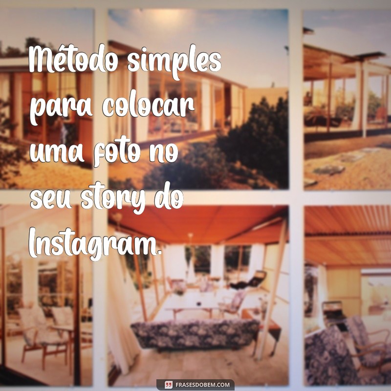 Guia Prático: Como Adicionar Fotos ao Story do Instagram 