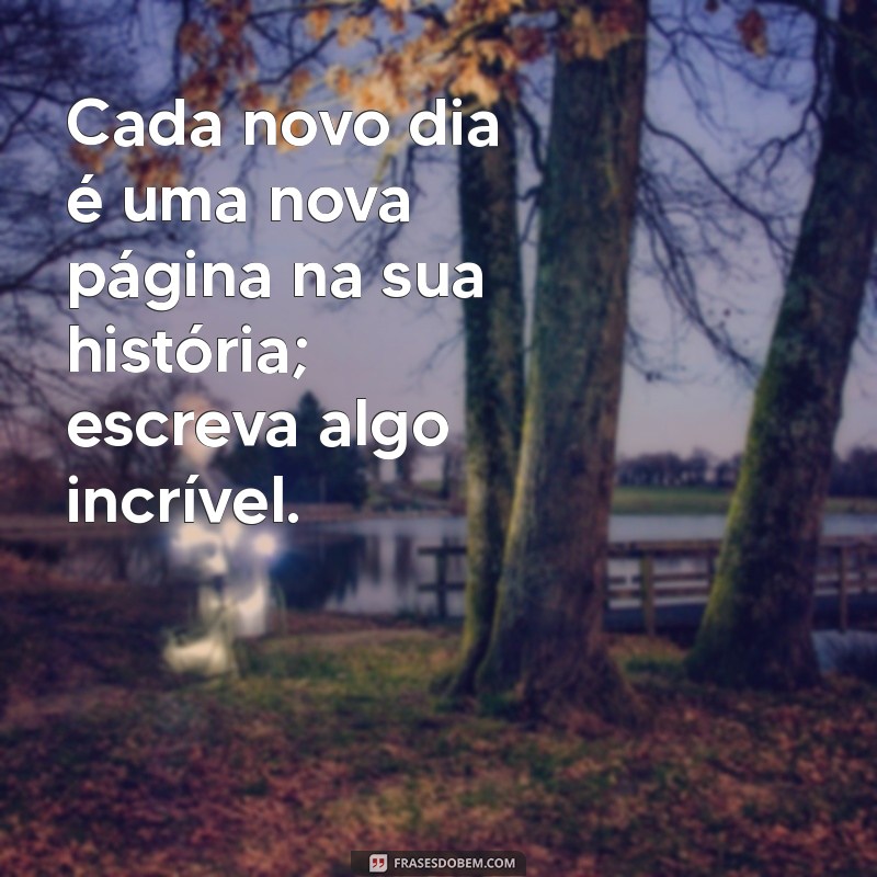 As Melhores Frases Motivacionais da Semana para Inspirar Você 