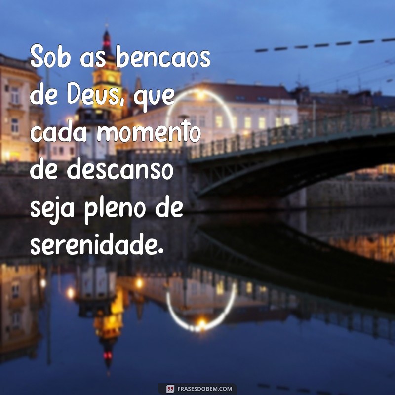 Boa Noite Abençoado por Deus: Mensagens Inspiradoras para Encerrar o Dia 