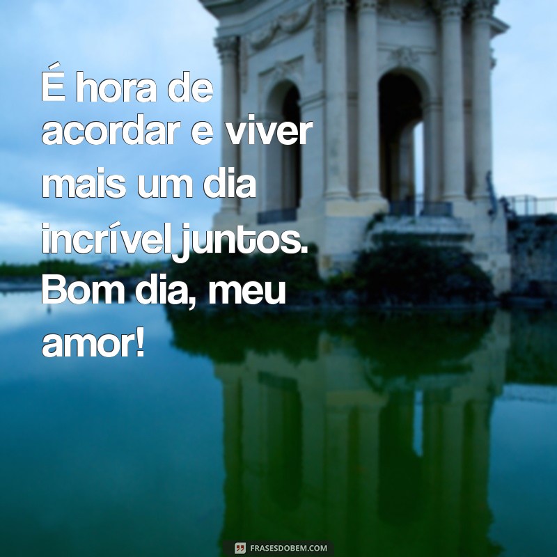 Mensagens de Bom Dia com Amor: Inspire o Seu Dia e o de Quem Você Ama 