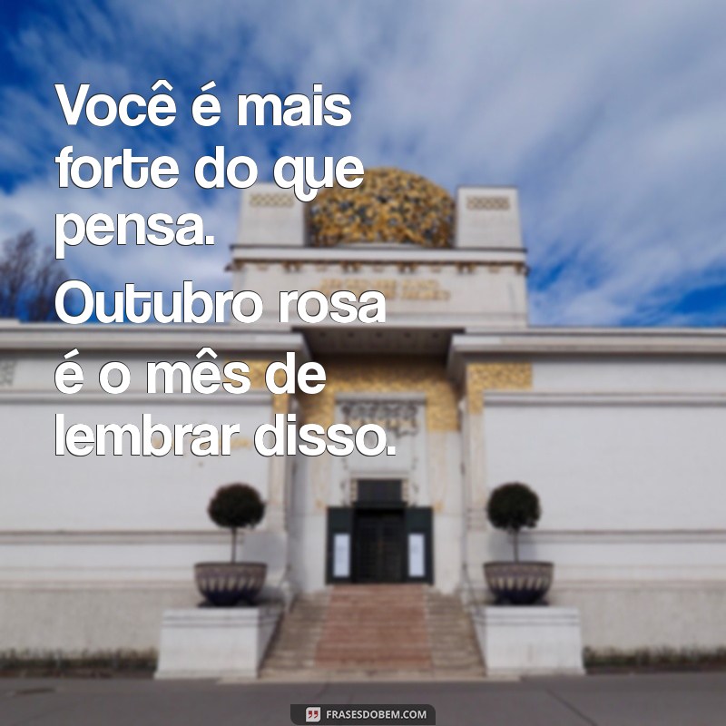 Frases Motivacionais para Inspirar e Apoiar o Outubro Rosa 