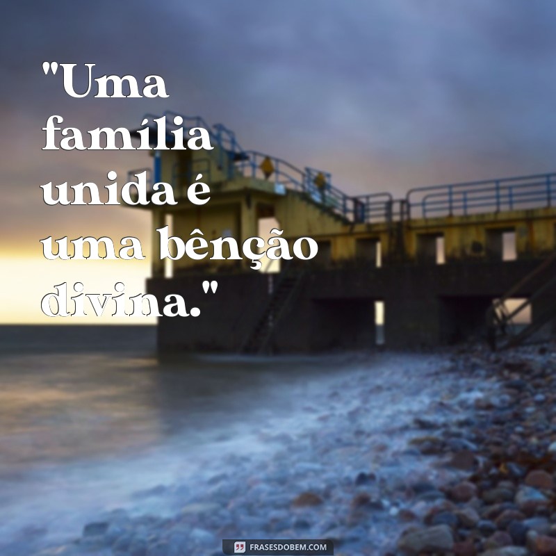 família abençoada por deus 