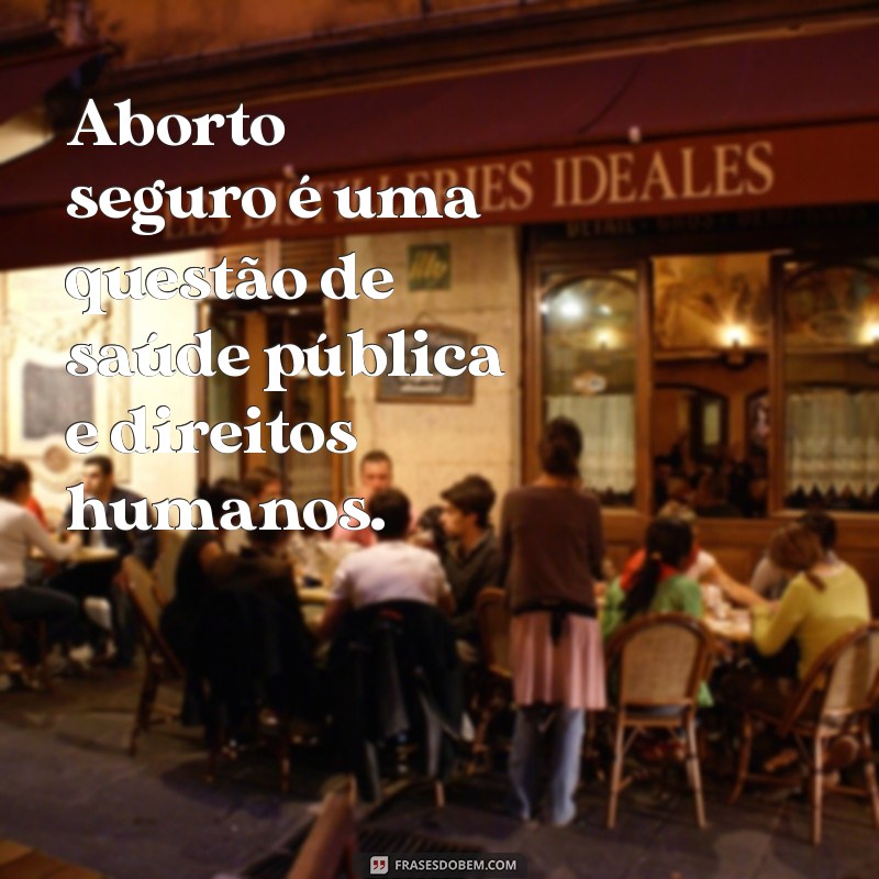 Frases Impactantes e Reflexivas Sobre o Aborto 