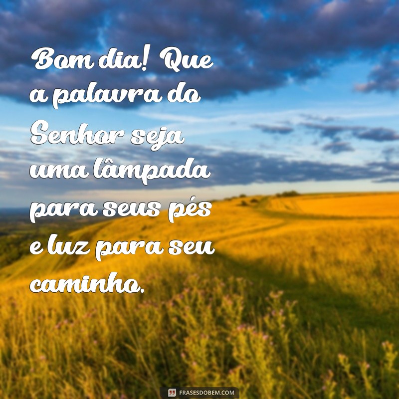 Mensagem de Bom Dia com Inspiração na Palavra do Senhor 