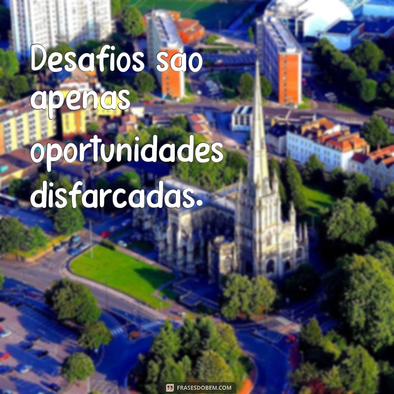 Frases Inspiradoras: Encontre a Motivação que Você Precisa 