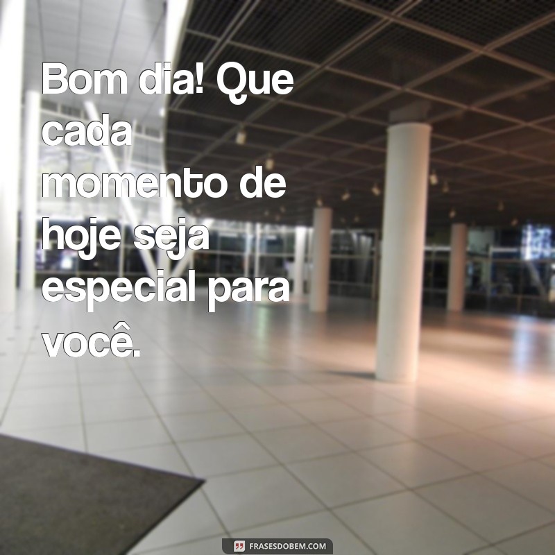 Frases Carinhosas de Bom Dia para Aquecer o Coração 