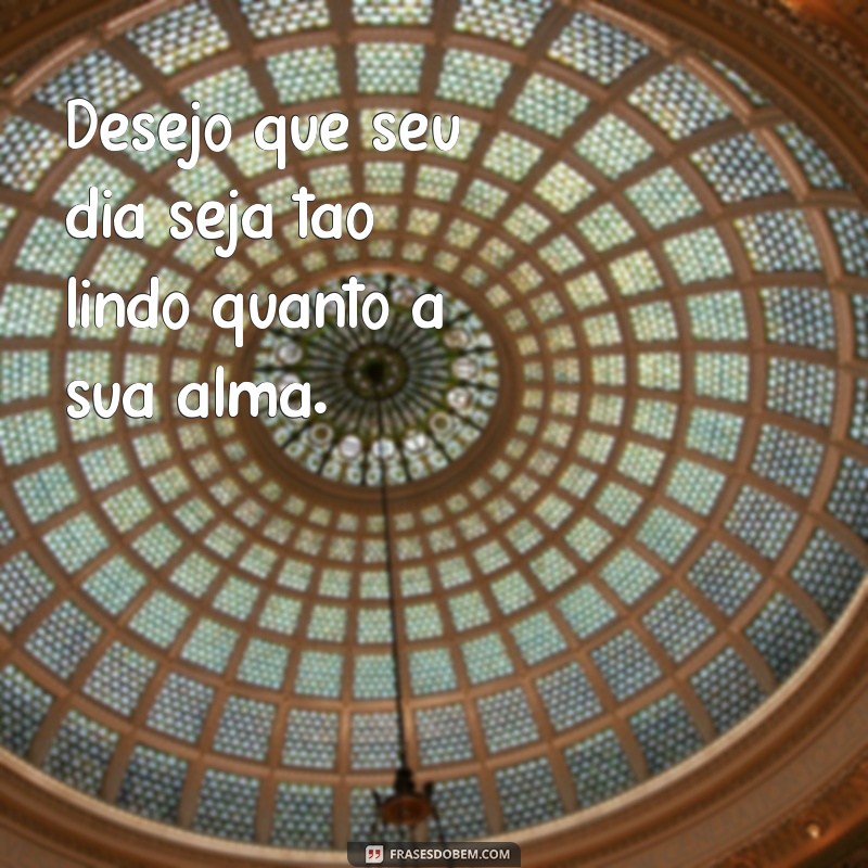 Frases Carinhosas de Bom Dia para Aquecer o Coração 