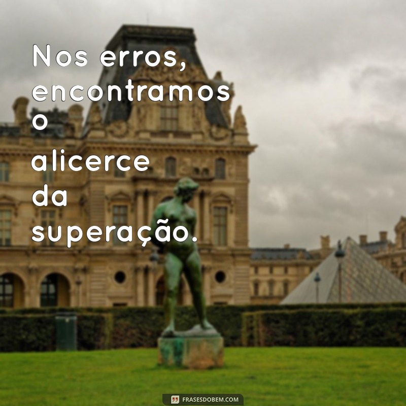 Mensagens Inspiradoras de Superação para Acompanhar Suas Fotos 