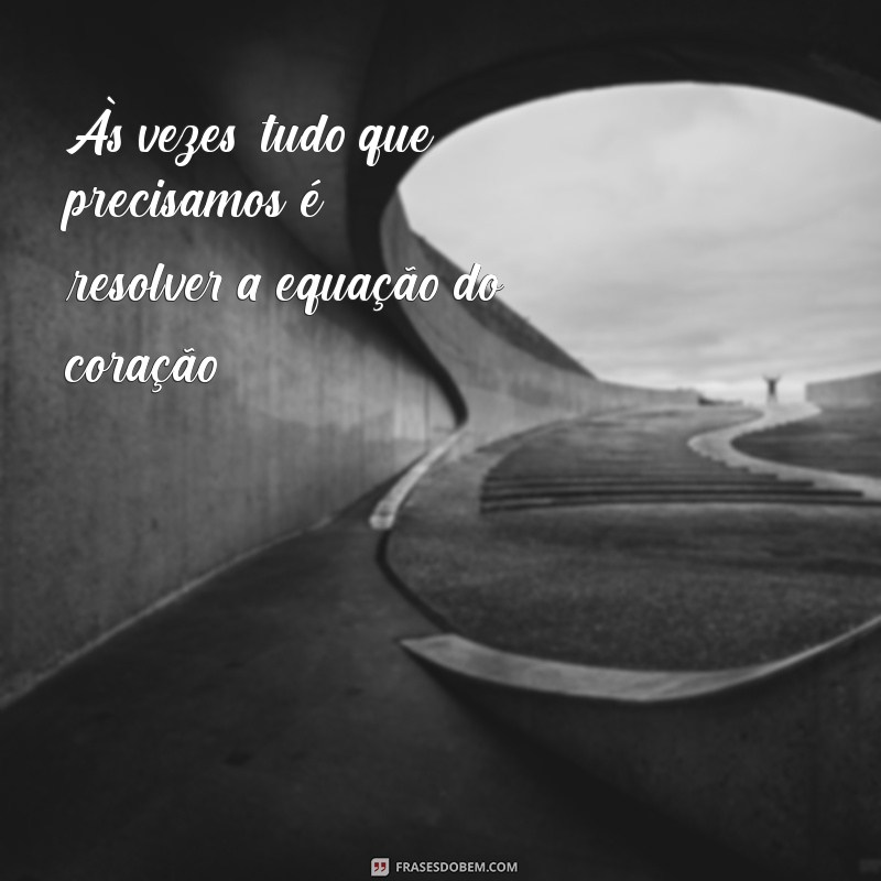 Frases Inspiradoras sobre Matemática: Reflexões e Motivação para Estudantes 