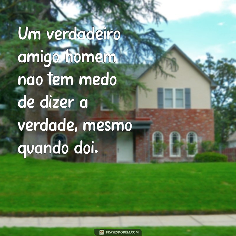 Melhores Frases para Celebrar a Amizade Masculina 