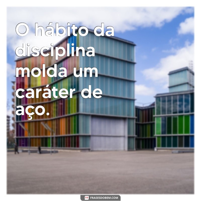 Frases Inspiradoras Sobre Disciplina: Transforme Sua Vida 