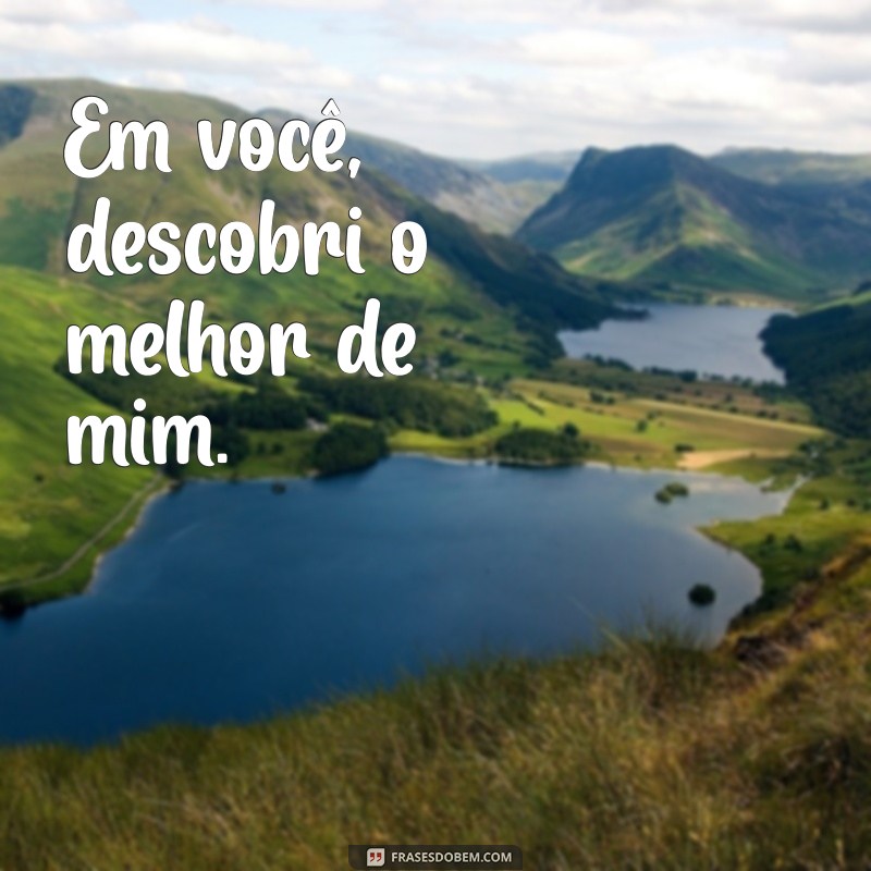 30 Frases Inspiradoras para Fotos com o Namorado 