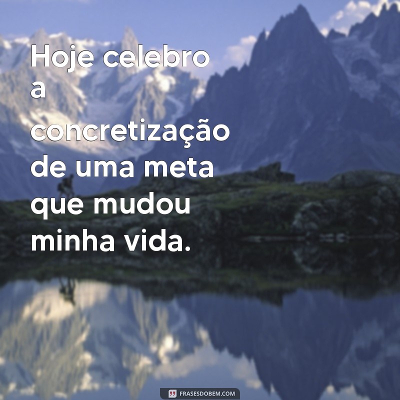 Frases Inspiradoras para Celebrar Objetivos Alcançados 