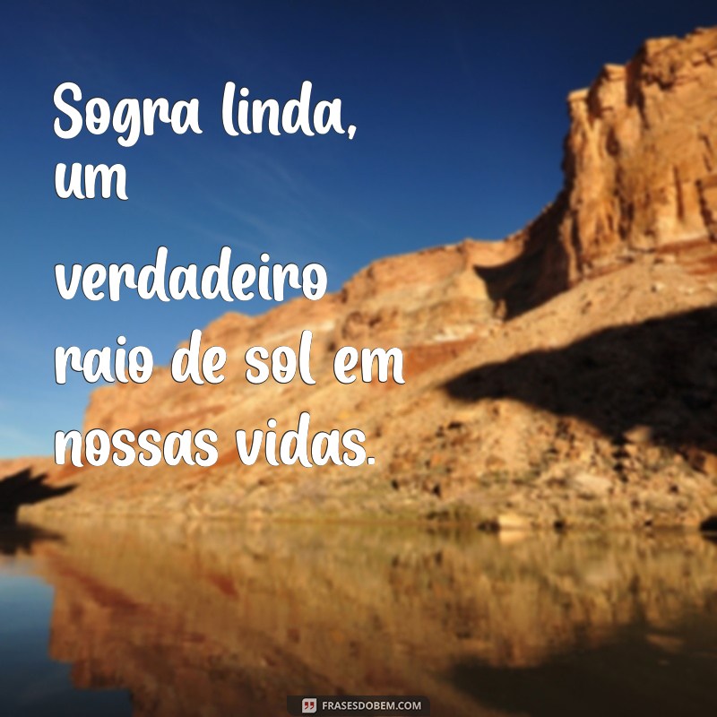 sogra linda Sogra linda, um verdadeiro raio de sol em nossas vidas.