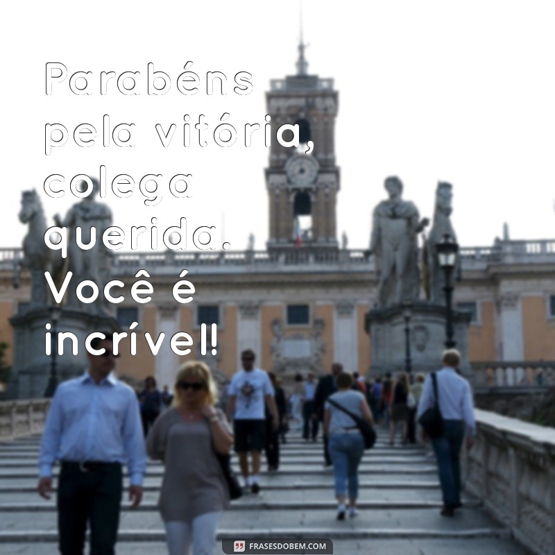 Mensagens de Parabéns para uma Colega Querida: Inspire-se e Celebre! 