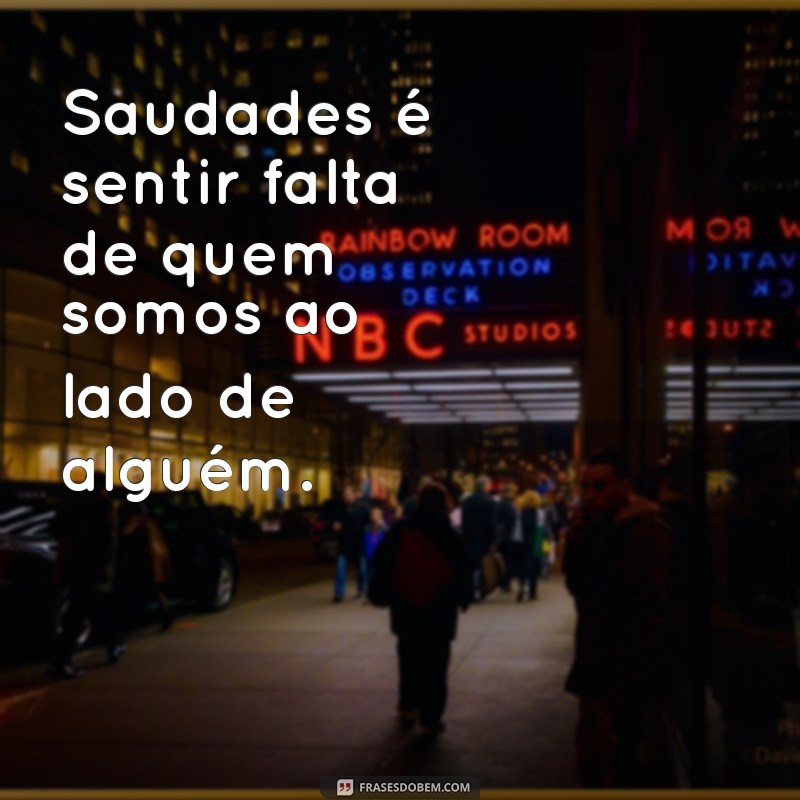 Saudades É: Explorando o Significado e a Profundidade da Emoção 