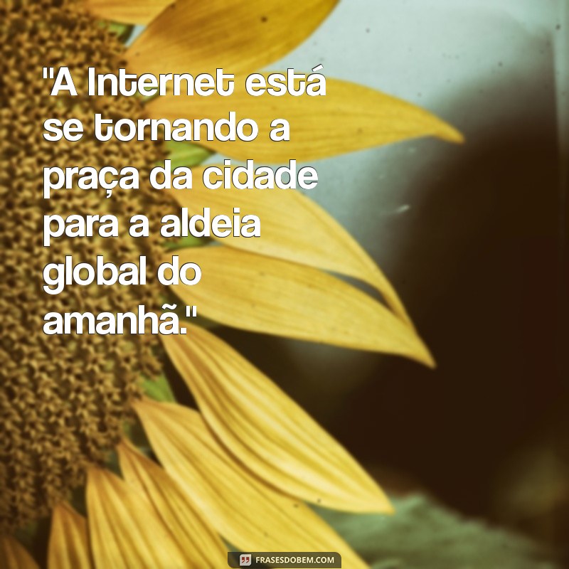 frases do bill gates sobre a internet 