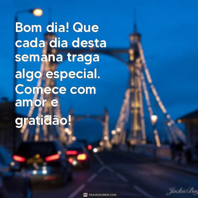 Frases Inspiradoras de Bom Dia para Começar a Semana com Energia 