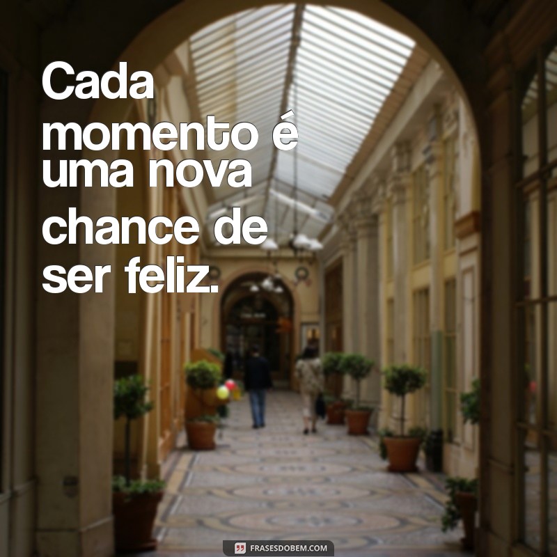 Descubra Frases Inspiradoras para Viver Momentos Inesquecíveis 