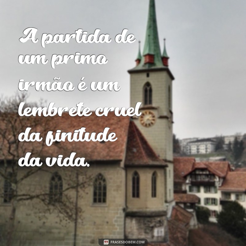 Superando a Dor: Como Lidar com o Luto pela Perda de um Primo-Irmão 