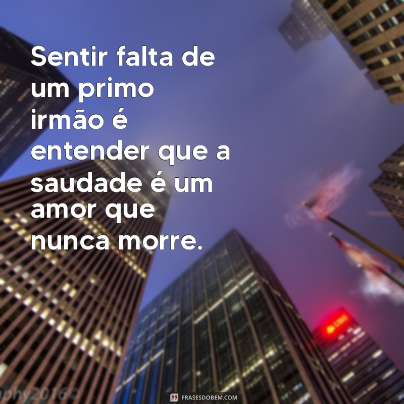 Superando a Dor: Como Lidar com o Luto pela Perda de um Primo-Irmão 