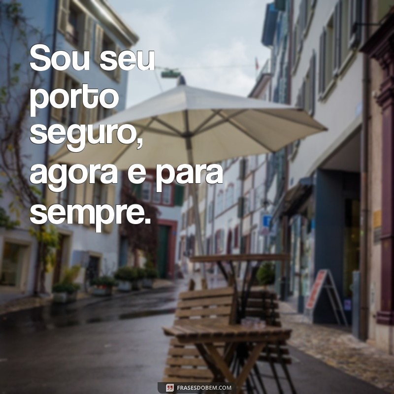 Frases Inspiradoras de Apoio: Conte Comigo Sempre 