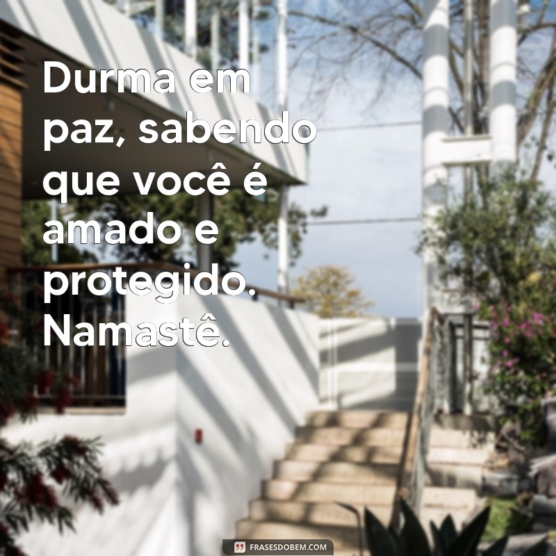 Mensagens de Boa Noite Namastê: Encerre Seu Dia com Paz e Harmonia 