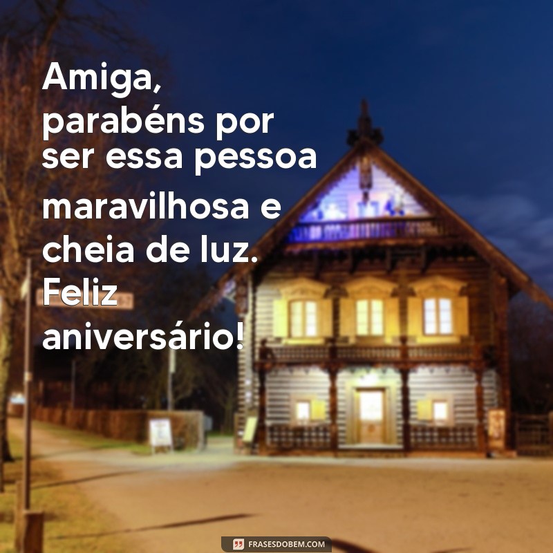 Mensagens de Parabéns para Amiga Querida: Celebre com Carinho e Alegria 