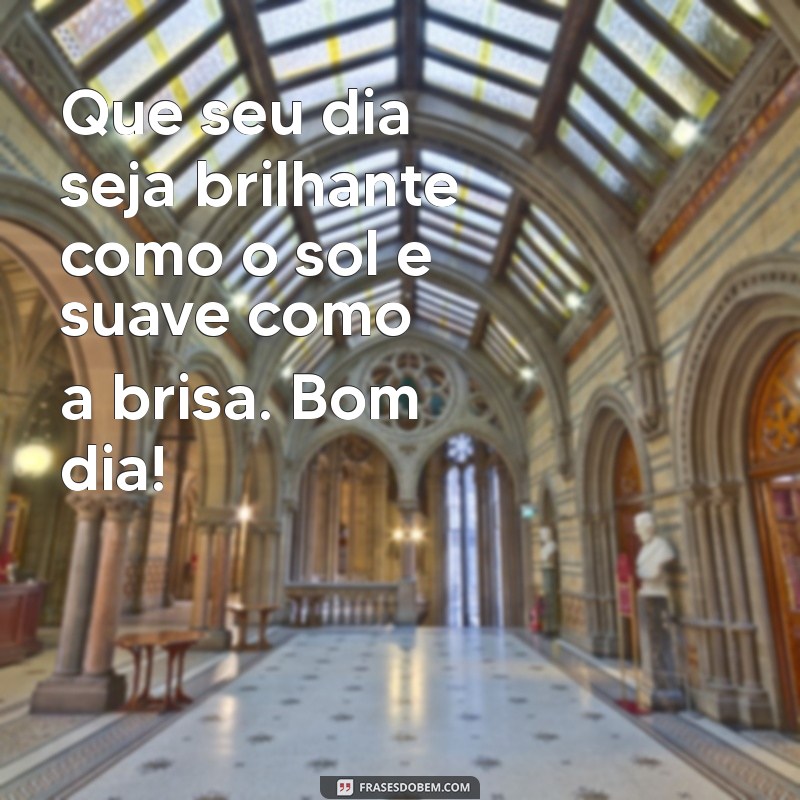 Mensagens de Bom Dia no Zap: Inspire Seus Contatos Diariamente 