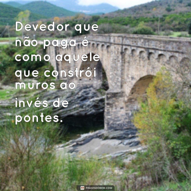 Como Lidar com Devedores: Estratégias para Recuperar Dívidas Não Pagas 