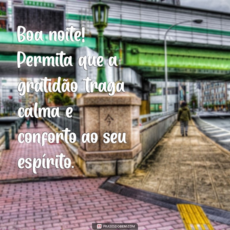 Mensagens de Gratidão para Boa Noite: Inspirações para Agradecer e Dormir em Paz 