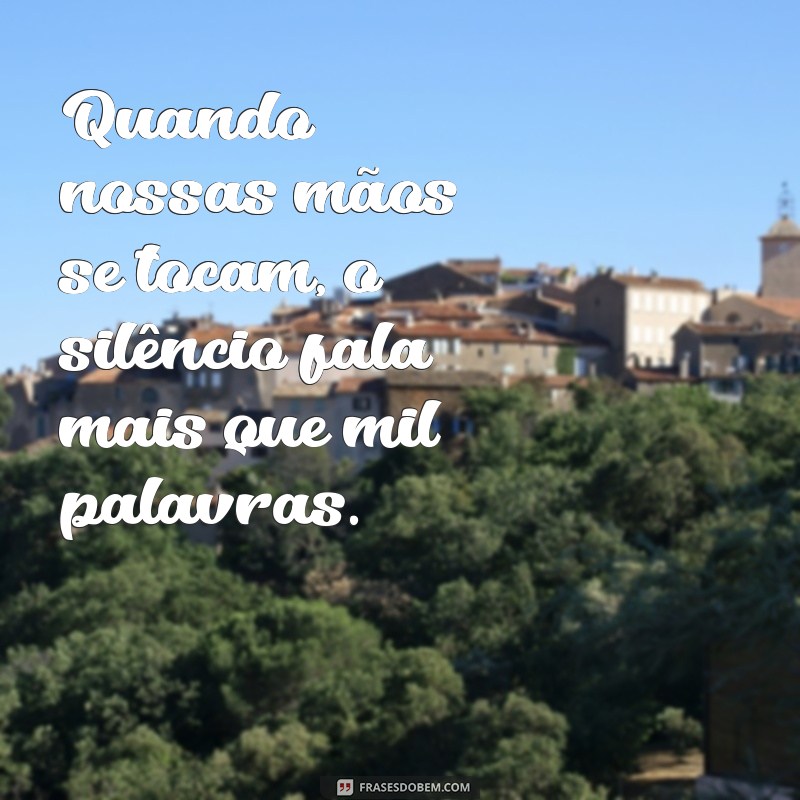 Frases Românticas para Celebrar Momentos de Mãos Dadas com Seu Namorado no Tumblr 