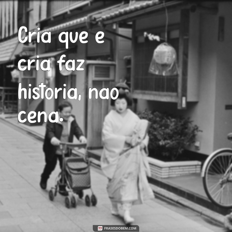 As Melhores Frases de Cria para Arrasar no Instagram 