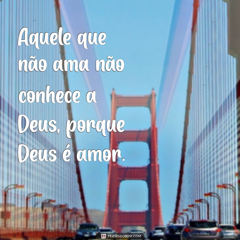 Descubra as Mais Inspiradoras Frases Bíblicas de Amor Verdadeiro 