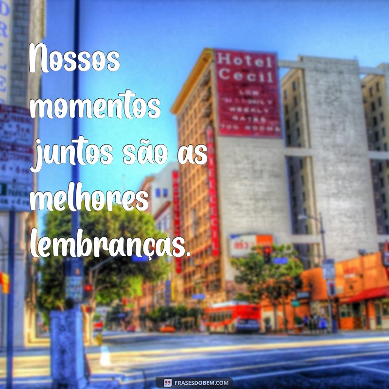 Frases Inspiradoras para Legendar Suas Fotos em Família 