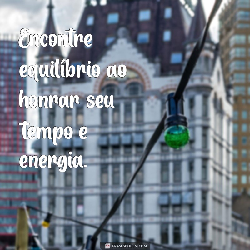 Frases Inspiradoras para Fazer de Si Mesmo Sua Prioridade 