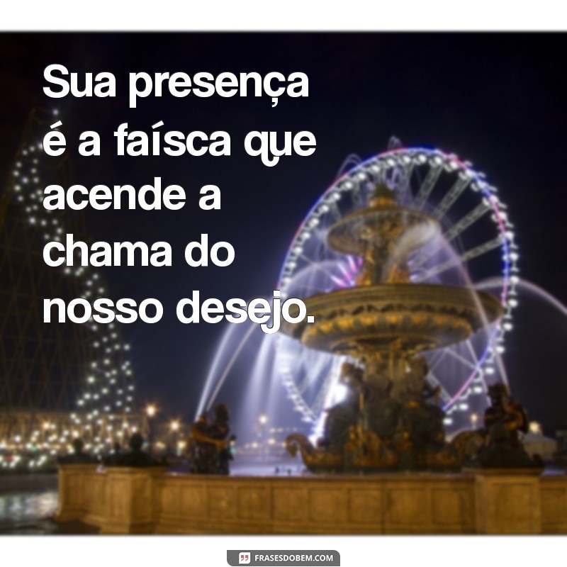 Frases Sexy: Inspire a Paixão com Palavras Provocantes 