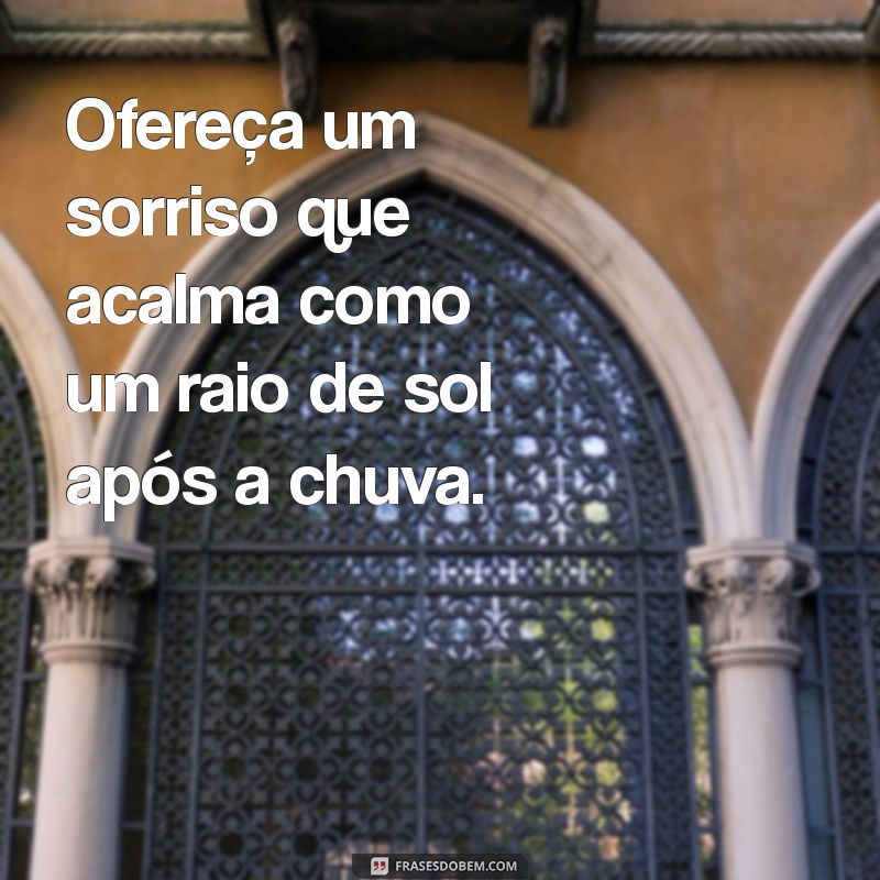 Como Ser a Calmaria na Vida de Alguém: Dicas para Inspirar Tranquilidade 