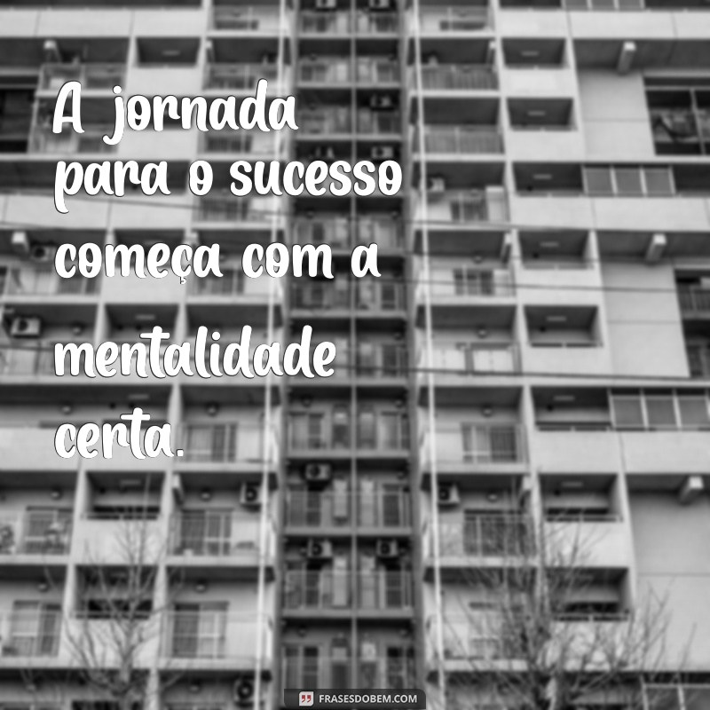 Frases de Motivação para Impulsionar Suas Vendas e Alcançar o Sucesso 