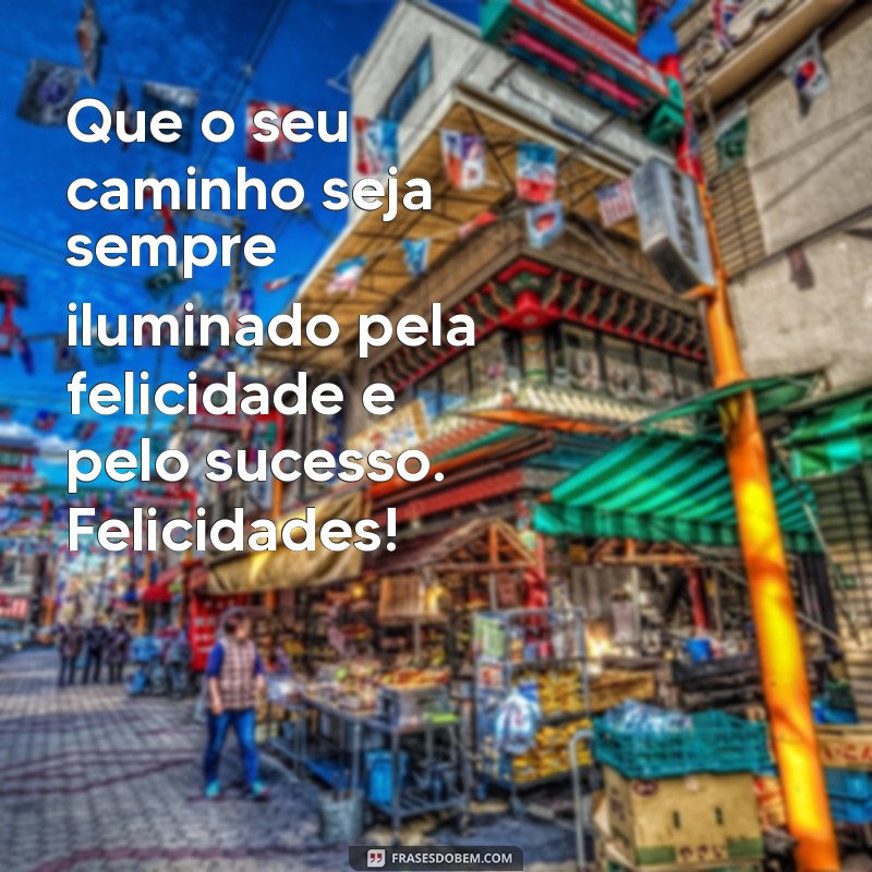 Mensagens de Feliz Aniversário: Inspire-se com as Melhores Frases para Celebrar 